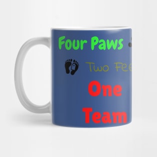 four paws Two Feet shirt Mug